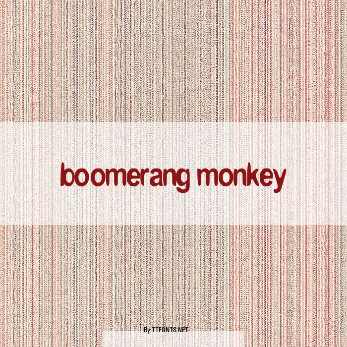 boomerang monkey example